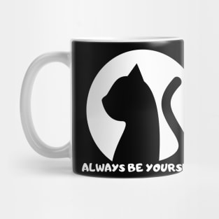 Always Be YourSelf - Funny Cat Lovers Mug